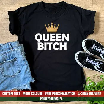 Senhoras Queen Bitch T-Shirt Engraçada Rude, Ofensivo Namorada, Irmã Festa De Dom Topo