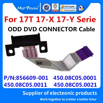 Novo Original Laptop ÍMPAR de DVD Cabo CONECTOR Para HP 17T DE 17 X 17-Y Serie 450.08C05.0001 450.08C05.0011 450.08C05.0021 856609-001